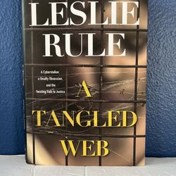 A Tangled Web by Leslie Rule (2020, Hardcover) True Crime Cyberstalking Murder Case 