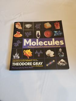 Molecules The Elements And The Architecture Of Everything By Theodore Gray