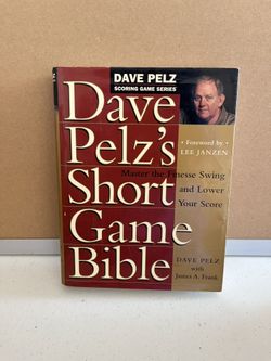 Dave Pelz’s Short Game Bible Golf Book