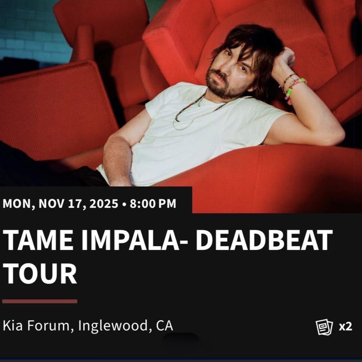 (WTB) Looking To Buy 2x Tame Impala Tickets 11/17 Kia Forum, Inglewood
