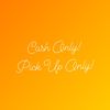 Cash&PickUp Only
