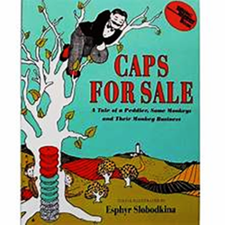 BOOK Caps for Sale: Esphyr Slobodkina: A Tale of a Peddler, Some Monkeys and Their Monkey Business