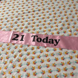 21 Today Sash
