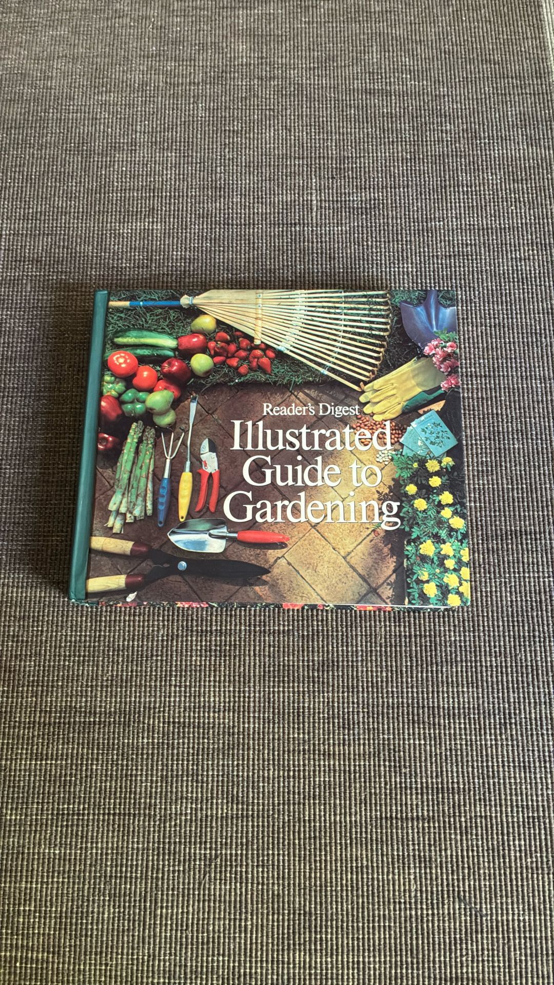 Illustrated Guide To Gardening Reader’s Digest