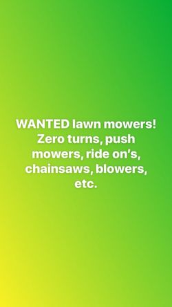 I want your unwanted mowers