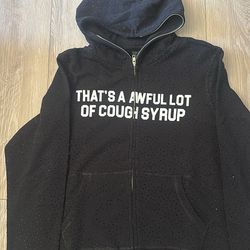 Awful lot of cough syrup zip up