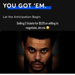 SELLING 2 TICKETS ($60 EACH)