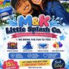 M&K LITTLE SPLASH CO .