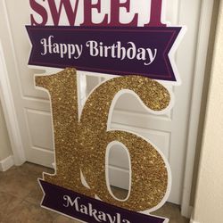 Sweet 16 bigger than life  Prop for Makayla