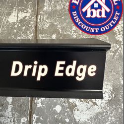 Drip Edge - $9 Ea