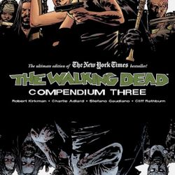 The Walking Dead Compendium, Volume 3