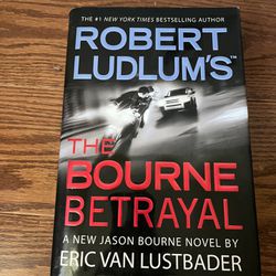 Robert Ludlum’s: The Bourne Betrayal (Eric Van Lustbader)