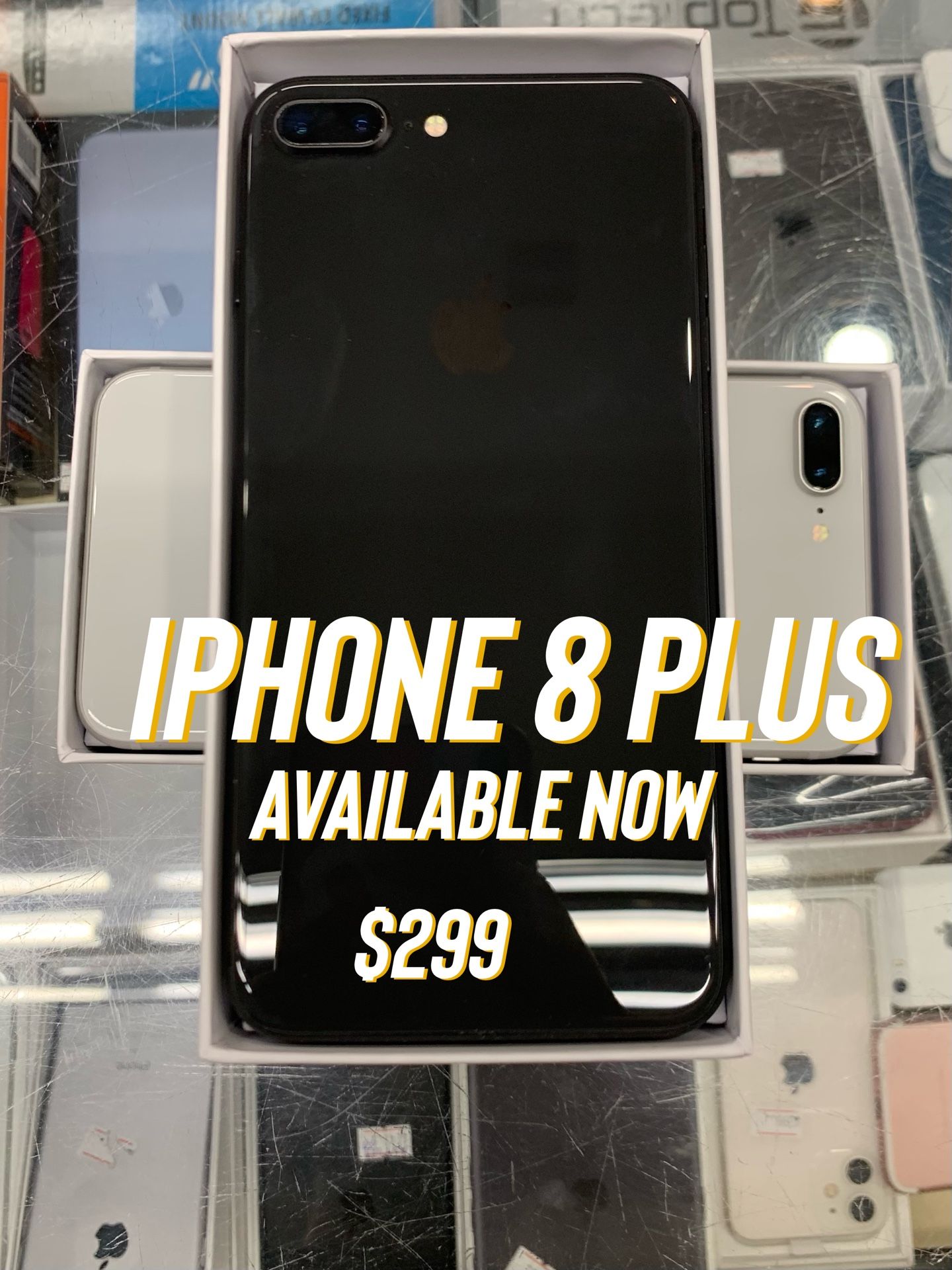 IPHONE 8 PLUS AVAILABLE NOW