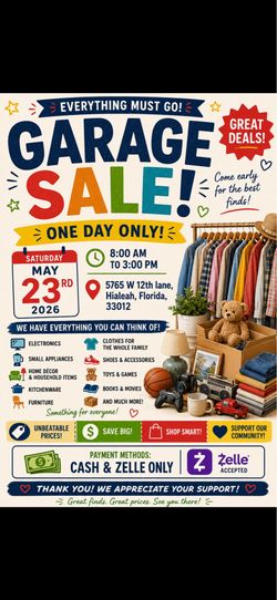 VENTA DE GARAJE. ¡TODO DEBE IRSE! MAÑANA  5765 W 12th Lane, Hialeah, FL 33012  23 DE MAYO. ZELLE Y EFECTIVO SOLAMENTE.  GARAGE SALE. EVERYTHING MUST G