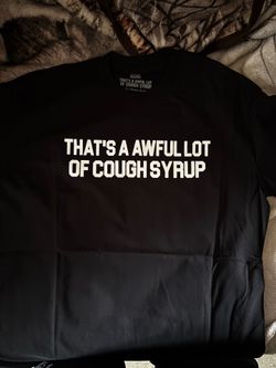 Awful lot of cough syrup OG tee