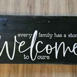 Rustic Wooden "Every Family Has A Story" Welcome Sign