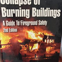 Collapse Of Burning Buildings A Guide To Fireground Safety