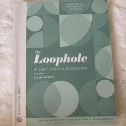 The Loophole In LSAT Logical Reasoning By Ellen Cassidy