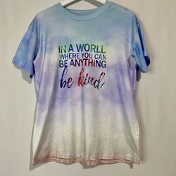 Women’s Ombré In A World Where You Can Be Anything Be Kind Graphic Tee NWOT