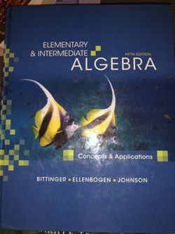 Elementary And Intermediate Algebra By Bittinger, Ellenbogen, And Johnson
