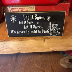 Small Let It Snow It’s Never To Cold Fish Sign/ Hand Made