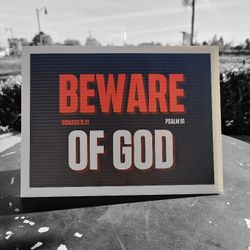 Beware of God