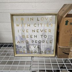 
"Im in love with cities ive never been to and people ive never met" 