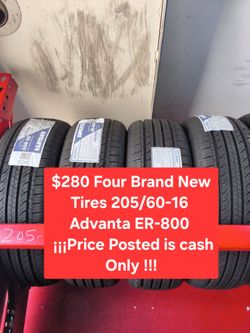 $280 cash Brand New Tires 205/60-16 Advanta ER-800