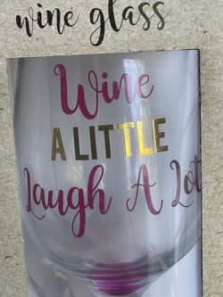 Wine Glass White nine glassWine A LITTLE Laugh A Lot