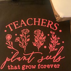 Teachers plant seeds that grow forever