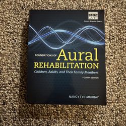 Foundations Of Aural Rehabilitation Children, Adults And Their Family Members