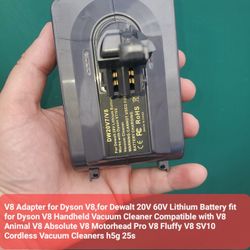 V8 Adapter for Dyson V8,for Dewalt 20V 60V Lithium Battery fit for Dyson V8 Handheld Vacuum Cleaner Compatible with V8 Animal V8 Absolute V8 Motorhead