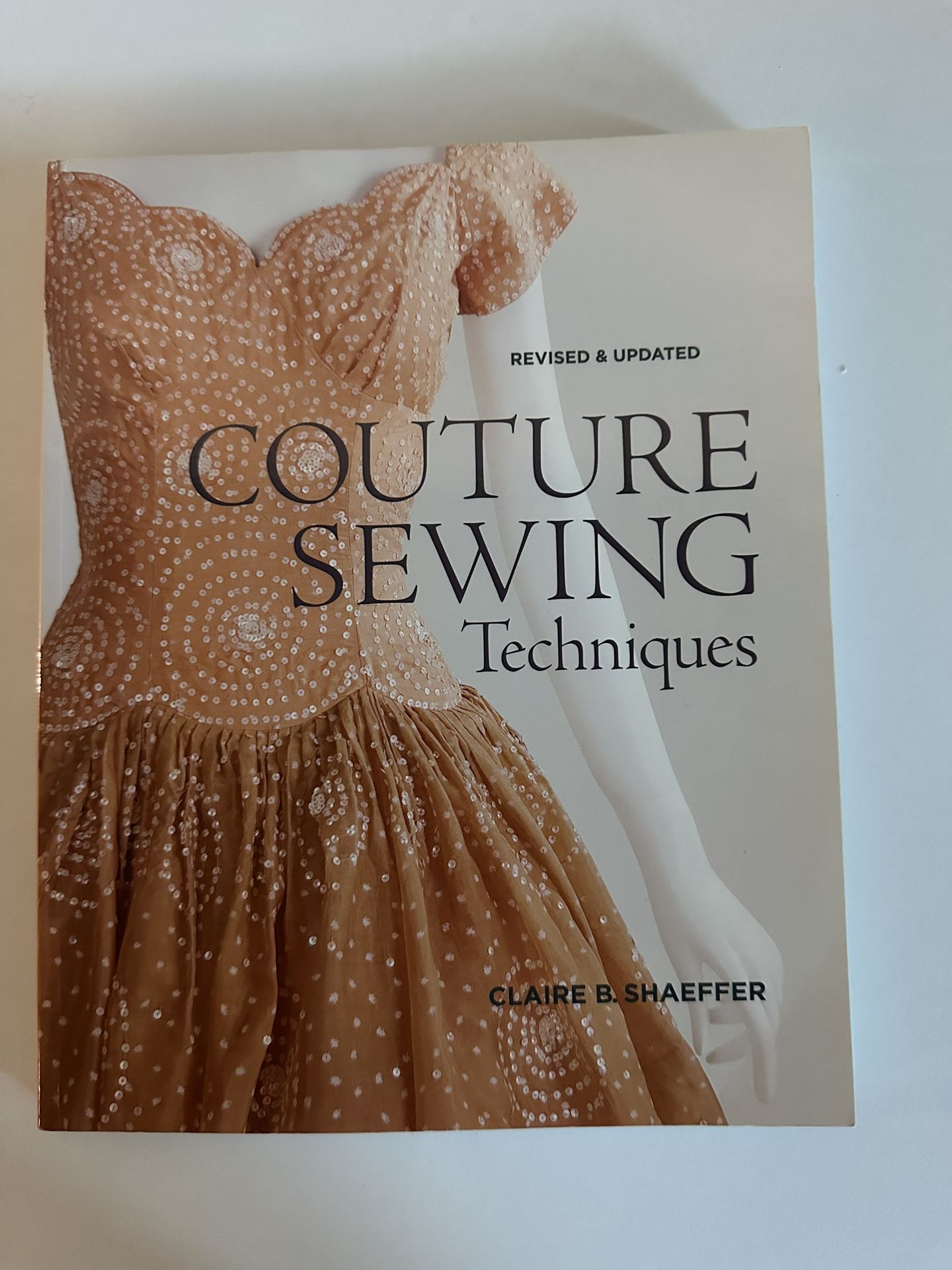 Couture Sewing Techniques, Revised and Updated by Claire B. Shaeffer