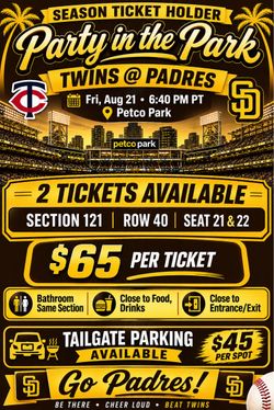 Padres vs Twins 8/21 2 tix and tailgate Parking