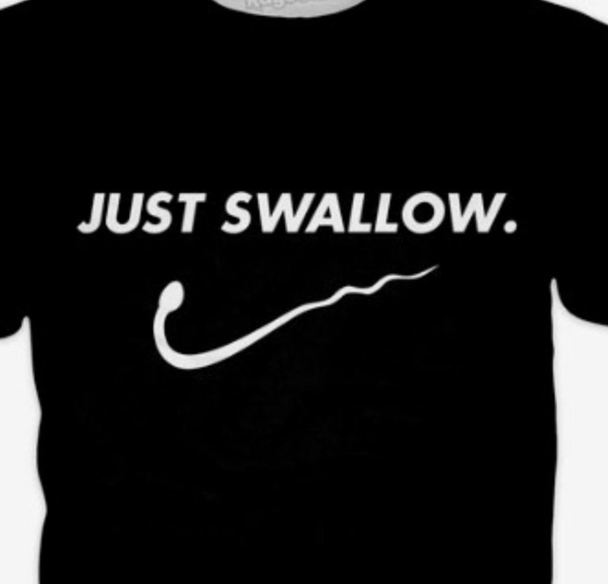 JUST SWALLOW T-SHIRT