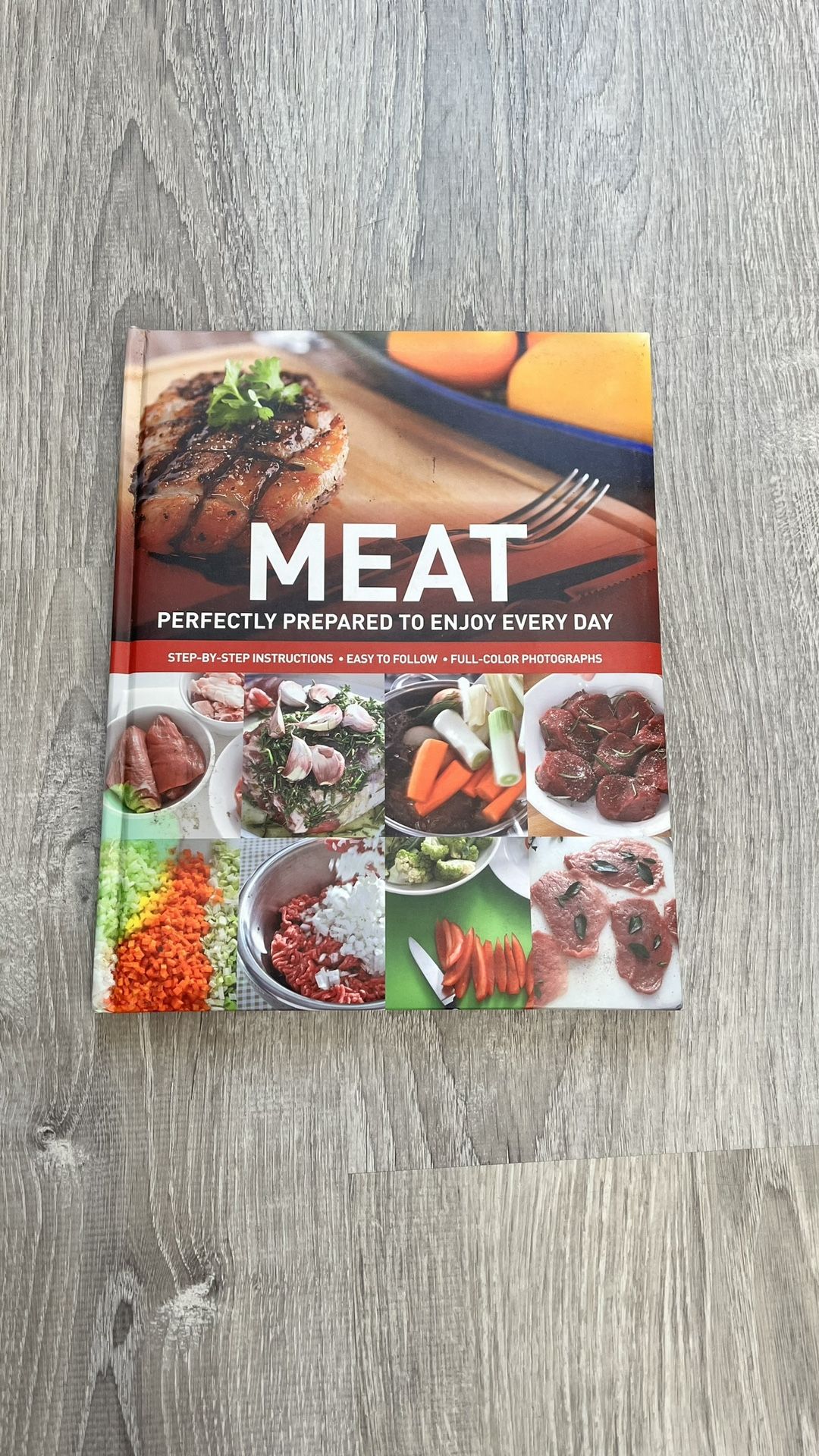MEAT Perfectly Prepared to Enjoy Every Day Recipe Cook Book Hardback Hardcover