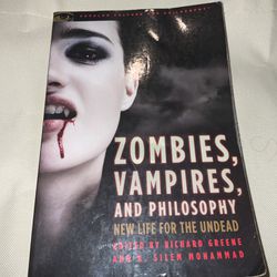 Zombies, Vampires, And philosophy