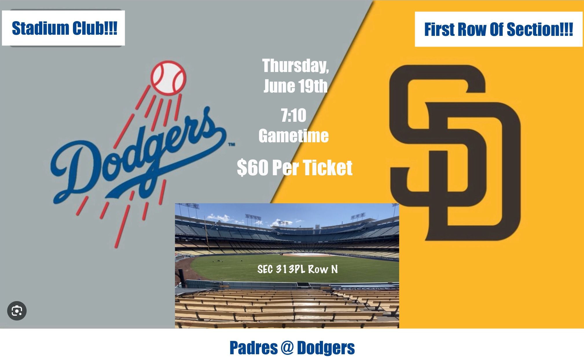 6/19 - Los Angeles Dodgers Vs San Diego Padres Tickets @ Dodger Stadium