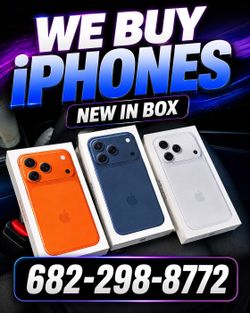 We BUY New in Box iPhones