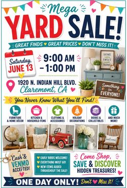 MEGA YARD SALE THIS SATURDAY JUNE13, Saturday 1920 Indian Hill Claremont