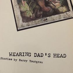 RARE VINTAGE BOOK - MINT CONDITION - “Wearing Dad’s Head” by Barry Yourgrau