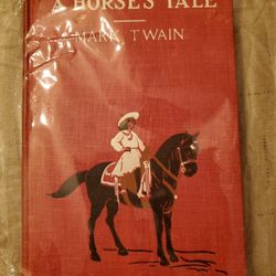 Mark Twain-A Horses Tale - 1907 1st Edition 