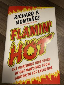 Flamin hot By Richard P. Montañez