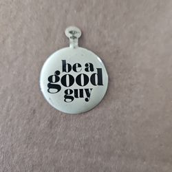  Be A Good Guy tab Tin Button 