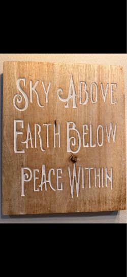 Sky Above, Earth Below, Peace Within | Hand-Carved Wood Sign