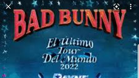 2 BAD BUNNY TICKETS