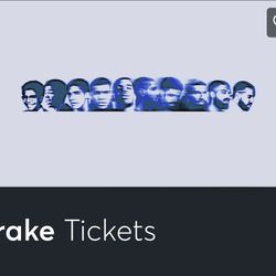 DRAKE TICKETS FOR SALE!!