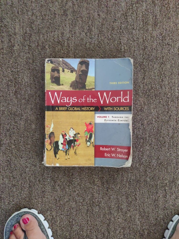 Ways of the World: A Brief Global History With Sources, Third Edition, Volume One by Robert W. Strayer & Eric W. Nelson