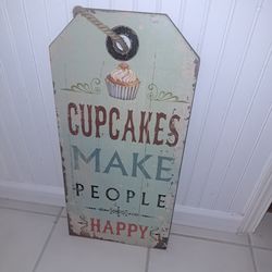 Wooden sign “cupcakes make people happy” 26”x 12”