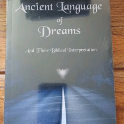 The Ancient Language of Dreams : And Their Biblical Interpretation by Ken...